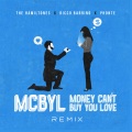 Money Can't Buy You Love (Mcbyl)(Remix)