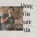 Không Còn Nước Mắt