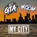 Dj Gta、Chris Boom - my city (feat. chris boom)