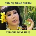 Quê hương、Thanh Kim Huệ - TÂN CỔ TÂM SỰ NÀNG BURAM (feat. Thanh Kim Huệ)