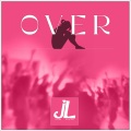 Over (feat. J0rja Lou!$e)