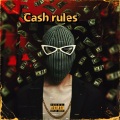 Cash rules (feat. Parker Jack Scrufizzer & Kofi Stone)(Explicit)