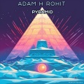 Adam H Rohit - Pyramid