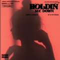 Holdin Me Down (Explicit)