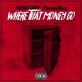 Where That Money Go (Explicit)