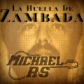 Michael Rs - La Huella De Zambada