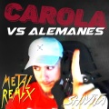 Not german (Carola vs Alemanes)(feat. Carola)(Shivita Remix Metal)