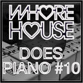 Whore House Does Piano #10