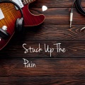 Stuck Up The Pain (feat. Golden Features Kita Alexander & Methyl Ethel)(Explicit)