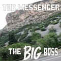 the messenger - The Big Boss