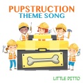 Pupstruction Theme Song