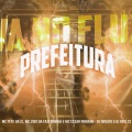 MC Fefe Da ZL、MC Zoio Da Fazendinha、MC Cesar Romano、DJ NOVATO、DJ REIS ZS - Prefeitura