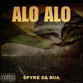 Spyke - ALO ALO (Explicit)