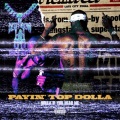Payin' Top Dolla - Holla If You Hear Me (Original Mix)