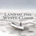 Land of the White Cloud