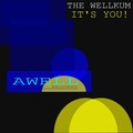 The Wellkum - It's Me! (Original)