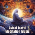 Astral Travel Meditation Music (Take Control of Your Mind with Lucid Dreaming)