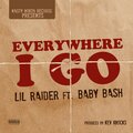 Everywhere I Go (feat. Baby Bash) [Explicit]