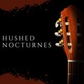 Hushed Nocturnes