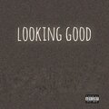 Greel sa、The Joints - Looking Good (Explicit)