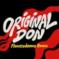 Original Don (Flosstradamus Remix)