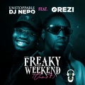 Unstoppable DJ Nero、Orezi - Freaky Weekend