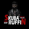 #SkubaRuffin (Explicit)