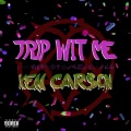 v14d、Demarcus Asymo、Ken Carson、Ken Crason - trip wit me (Explicit)