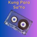 OPM Publishing - Kung Para Sa'Yo