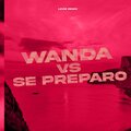 Levis Remix - Wanda x Se Preparo (Mashup)(Remix)