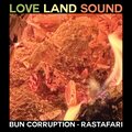 Bun Corruption / Rastafari