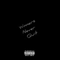 Winners never quit (feat. Big Swindle Young travey & Budah)(Explicit)