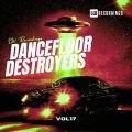 Dancefloor Destroyers, Vol. 17