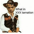 What in XXXTarnation (Explicit)