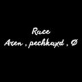 Aren、Ø、pechkaxd - Race