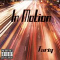 Yhungtrell、Tariq Ealey、Tariq - In Motion (Explicit)