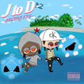 J to D SEASON 134 (Explicit)
