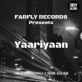 Yaariyaan (feat. Farhad Bhiwandiwala & Suchir Kulkarni)