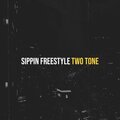 Two Tone - Sippin Freestyle (Explicit)
