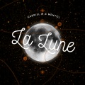 Gabriel M、Mentol - La Lune (Radio Edit)