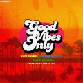 Good Vibes Only (Explicit)