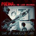 Poeina、the Lucid Dreamers - What Is Love (Live)