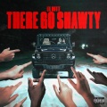 There Go Shawty (Explicit)