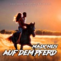 Luca-Dante Spadafora、Niklas Dee、Ulf Leo Sommer、Octavian、Peter Plate - Mädchen auf dem Pferd
