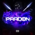 Pardon (Explicit)