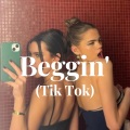 Beggin' (Tik Tok)