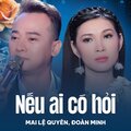 Mai Le Quyen、Đoàn Minh、Tuấn Vũ、Lê Dinh - Nếu Ai Có Hỏi