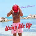 Using Me Up (feat. Fliptunesmusic) (Explicit)