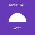 Kott - Wrestling