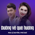 Mai Le Quyen、Phú Quí、Lam Phương - Đường Về Quê Hương